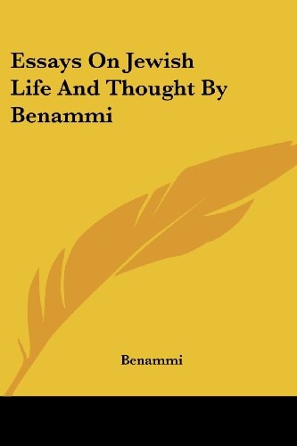 Essays On Jewish Life And Thought By Benammi