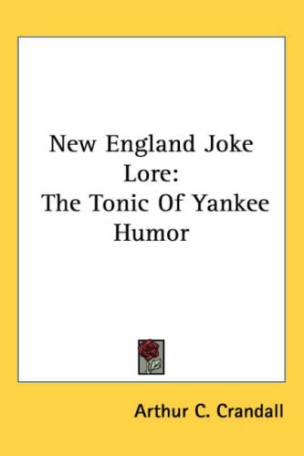 New England Joke Lore: The Tonic Of Yankee Humor