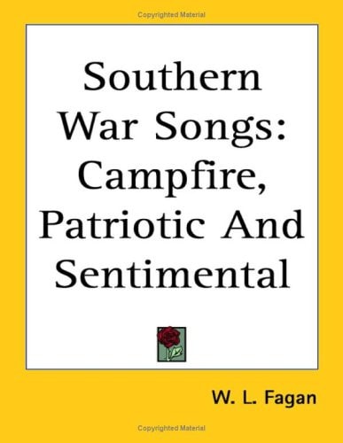 Southern War Songs: Campfire, Patriotic And Sentimental
