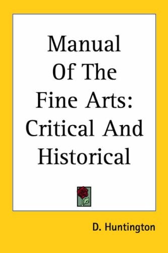 Manual of the Fine Arts: Critical and Historical