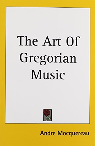 The Art Of Gregorian Music