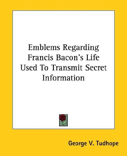 Emblems Regarding Francis Bacon's Life Used To Transmit Secret Information