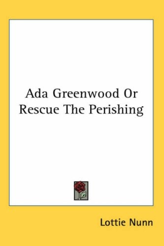 ADA Greenwood or Rescue the Perishing