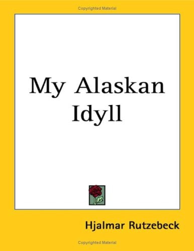 My Alaskan Idyll