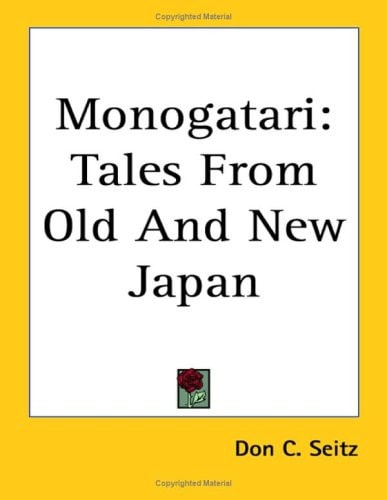 Monogatari: Tales From Old And New Japan