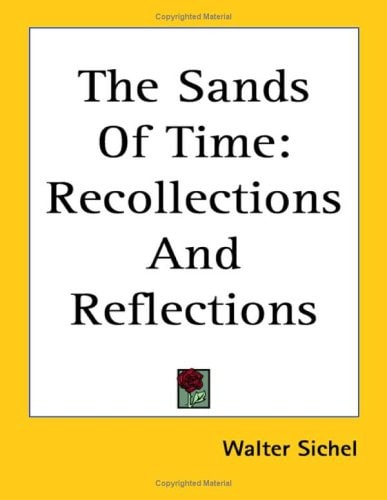 The Sands Of Time: Recollections And Reflections