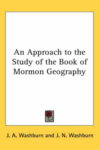 An Approach to the Study of the Book of Mormon Geography