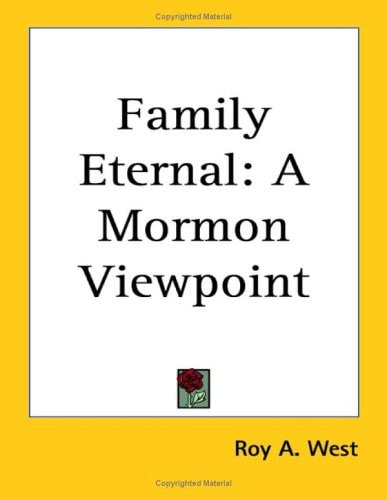 Family Eternal: A Mormon Viewpoint