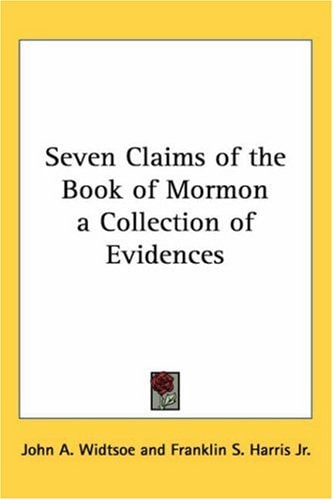 Seven Claims of the Book of Mormon a Collection of Evidences