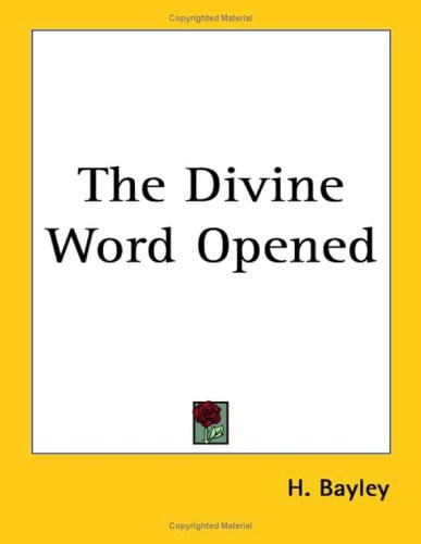 The Divine Word Opened