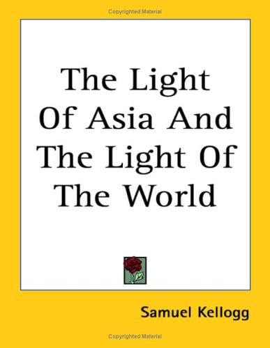 The Light of Asia and the Light of the World