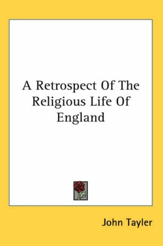 A Retrospect of the Religious Life of England