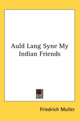 Auld Lang Syne My Indian Friends
