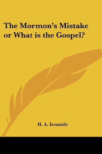 The Mormon's Mistake or What Is the Gospel?