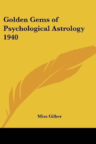Golden Gems of Psychological Astrology 1940