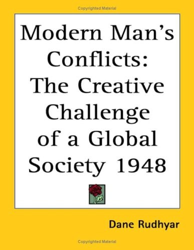 Modern Man's Conflicts: The Creative Challenge of a Global Society 1948