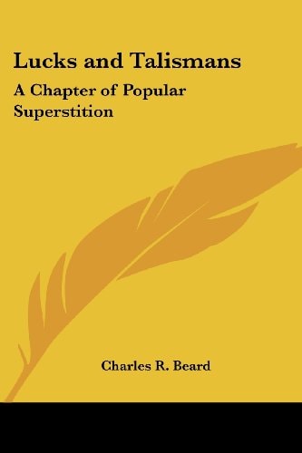 Lucks and Talismans: A Chapter of Popular Superstition