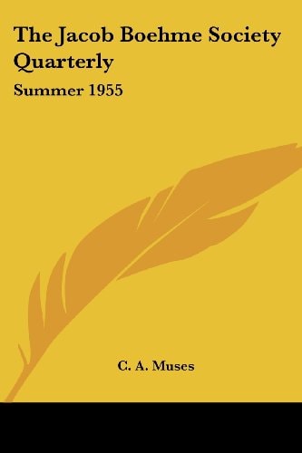 The Jacob Boehme Society Quarterly: Summer 1955