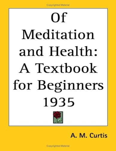 Of Meditation and Health: A Textbook for Beginners 1935