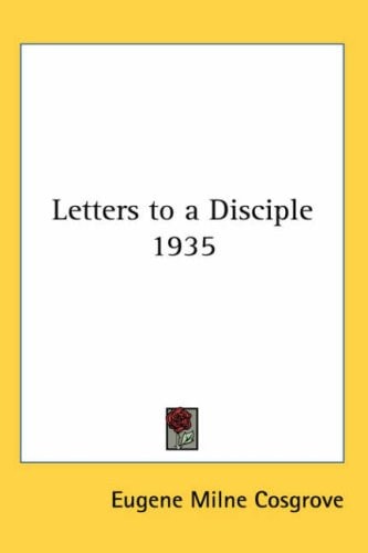 Letters to a Disciple 1935