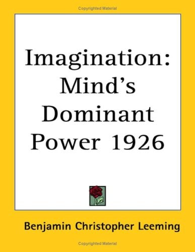 Imagination: Mind's Dominant Power 1926