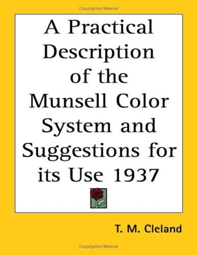 A Practical Description of the Munsell Color System and Suggestions for Its Use 1937