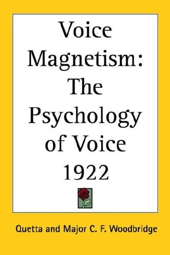 Voice Magnetism: The Psychology of Voice 1922