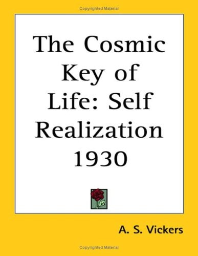 The Cosmic Key of Life: Self Realization 1930
