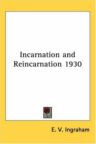 Incarnation and Reincarnation 1930