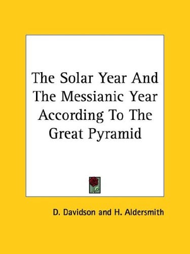 The Solar Year And The Messianic Year According To The Great Pyramid