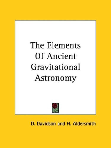 The Elements Of Ancient Gravitational Astronomy