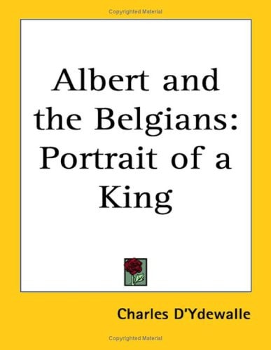 Albert and the Belgians: Portrait of a King