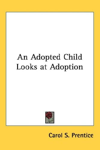 An Adopted Child Looks at Adoption
