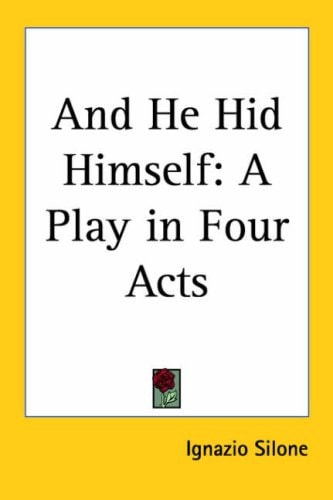 And He Hid Himself: A Play in Four Acts