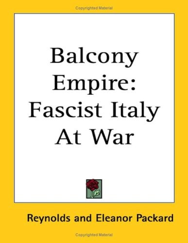 Balcony Empire: Fascist Italy At War