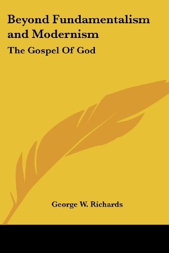 Beyond Fundamentalism and Modernism: The Gospel of God