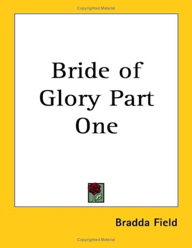Bride of Glory Part One