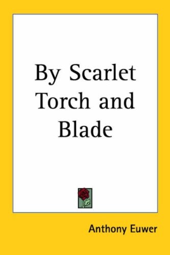 By Scarlet Torch and Blade