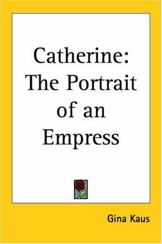 Catherine: The Portrait of an Empress