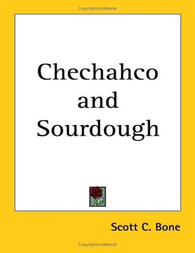 Chechahco and Sourdough