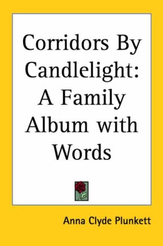 Corridors by Candlelight: A Family Album with Words