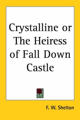 Crystalline or the Heiress of Fall Down Castle