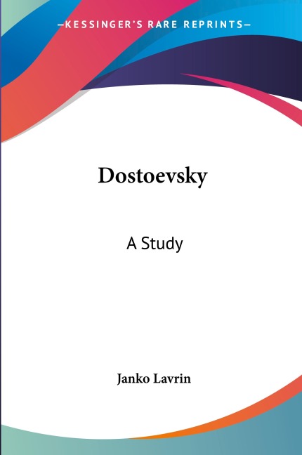 Dostoevsky: A Study