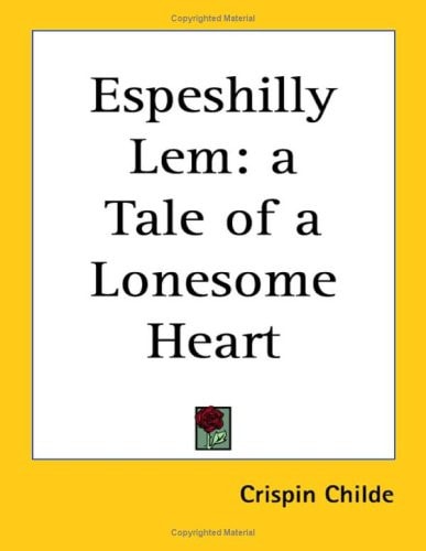 Espeshilly LEM: A Tale of a Lonesome Heart