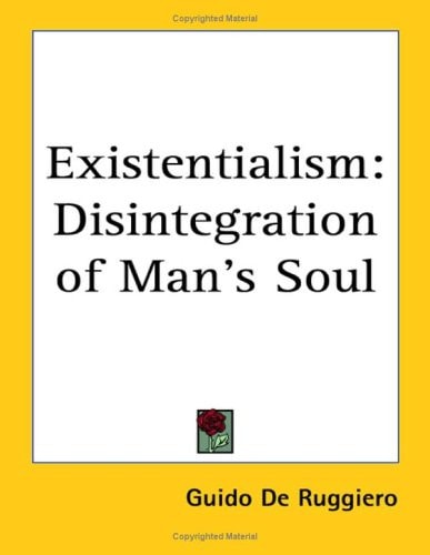 Existentialism: Disintegration of Man's Soul