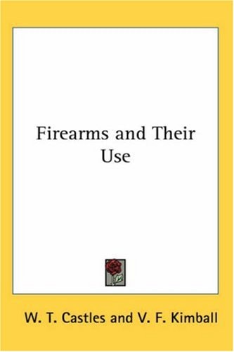 Firearms and Their Use