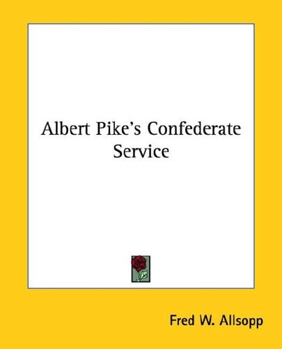 Albert Pike's Confederate Service