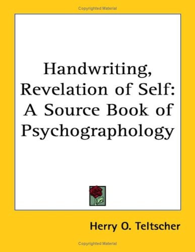 Handwriting, Revelation of Self: A Source Book of Psychographology