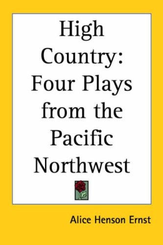 High Country: Four Plays from the Pacific Northwest