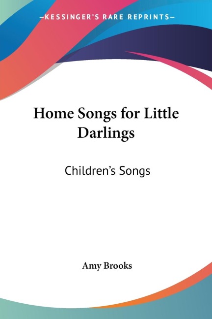 Home Songs for Little Darlings: Childrens Songs